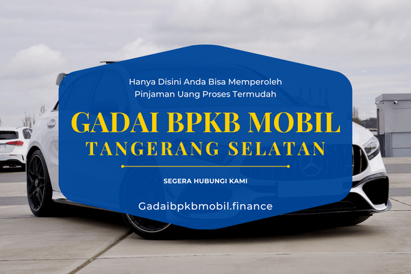 gadai bpkb mobil tangerang selatan