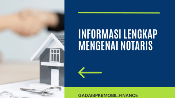 Informasi Lengkap Mengenai Notaris