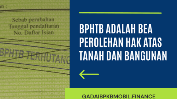 BPHTB Adalah Bea Perolehan Hak atas Tanah dan Bangunan
