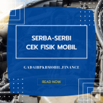 Serba-Serbi Cek Fisik Mobil