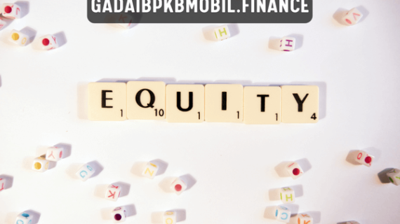 Equity Adalah: Pengertian, Manfaat, Jenis & Cara Menghitungnya
