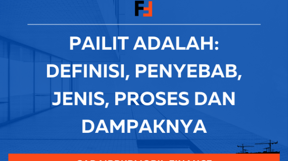 Pailit Adalah: Definisi, Penyebab, Jenis, Proses dan Dampaknya