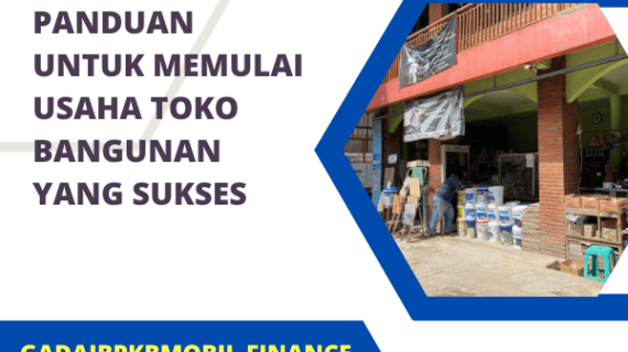 Panduan untuk Memulai Usaha Toko Bangunan yang Sukses